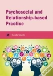 Psychosocial And Relationship-Based Practice