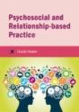 Psychosocial And Relationship-Based Practice - Preview