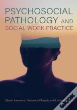 Psychosocial Pathology And Social Work Practice