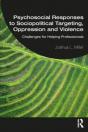Psychosocial Responses To Sociopolitical Targeting, Oppression And Violence - Preview