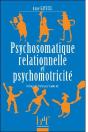 Psychosomatique Relationnelle Et Psychomotricité - Preview