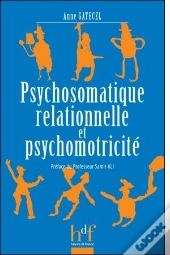 Psychosomatique Relationnelle Et Psychomotricité