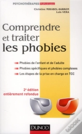 Psychotherapie Des Phobies - 2e Edition - Approche Comportementale Et Cognitive