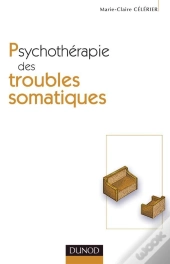 Psychothérapie Des Troubles Somatiques (2e Édition)