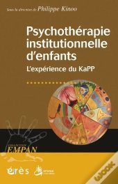Psychothérapie Institutionnelle D'Enfants ; L'Expérience Du Kapp