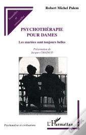 Psychotherapie Pour Dames ; Les Mariees Sont Toujours Belles