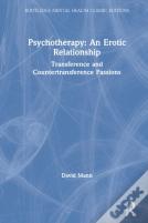 Psychotherapy: An Erotic Relationship