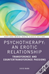 Psychotherapy: An Erotic Relationship
