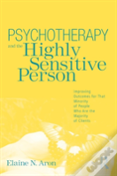 Psychotherapy And The Highly Sensitive Person