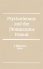 Psychotherapy And The Promiscuous Patient - Preview