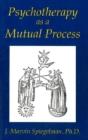 Psychotherapy As A Mutual Process - Preview