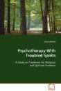 Psychotherapy With Troubled Spirits - Preview