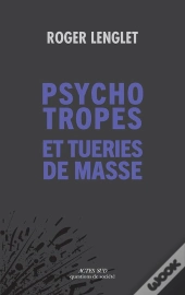 Psychotropes Et Tueries De Masse