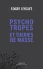 Psychotropes Et Tueries De Masse - Preview