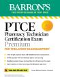 Ptce: Pharmacy Technician Certification Exam Premium: 4 Practice Tests + Comprehensive Review + Online Practice - Preview