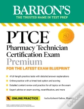Ptce: Pharmacy Technician Certification Exam Premium: 4 Practice Tests + Comprehensive Review + Online Practice