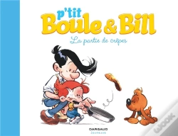 Capa do artigo P'Tit Boule & Bill Tome 1 : La Partie De Crêpes