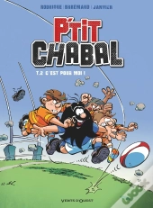 P'Tit Chabal Tome 2 : C'Est Pour Moi !