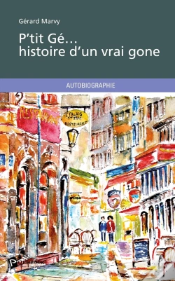 Capa do artigo P'Tit Gé... Histoire D'Un Vrai Gone