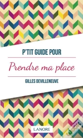 P'Tit Guide Pour Prendre Sa Place