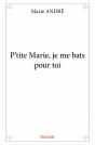 P'Tite Marie, Je Me Bats Pour Toi - Preview