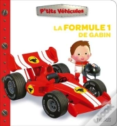 P'Tits Véhicules : La Formule 1 De Gabin