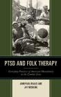 Ptsd And Folk Therapy - Preview