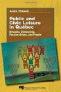 Public And Civic Leisure In Quebec - Preview
