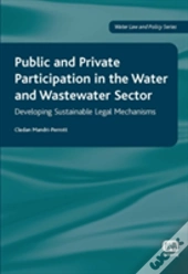 Public And Private Participation In The Water And Wastewater Sector