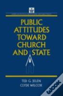 Public Attitudes Toward Church And State