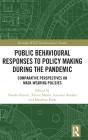 Public Behavioural Responses To Policy Making During The Pandemic - Preview