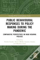 Public Behavioural Responses To Policy Making During The Pandemic