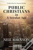 Public Christians In A Secular Age
