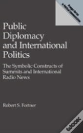 Public Diplomacy And International Politics