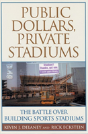 Public Dollars, Private Stadiums - Preview