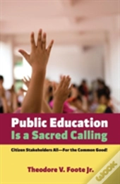 Public Education Is A Sacred Calling