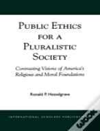 Public Ethics For A Pluralistic Society