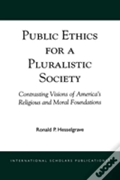 Public Ethics For A Pluralistic Society
