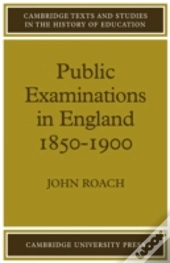 Public Examinations In England 1850â€“1900