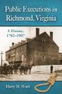 Public Executions In Richmond, Virginia - Preview
