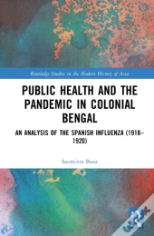 Public Health And The Pandemic In Colonial Bengal