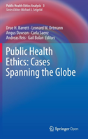 Public Health Ethics: Cases Spanning The Globe - Preview
