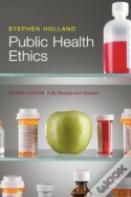 Public Health Ethics: Second Edition