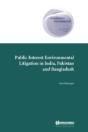 Public Interest Environmental Litigation In India, Pakistan And Bangladesh - Preview