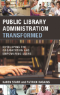 Public Library Administration Transformed - Preview