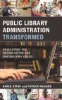 Public Library Administration Transformed - Preview