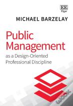 Public Management As A Design-Oriented Professional Discipline