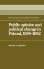 Public Opinion And Political Change In Poland, 1980â€“1982 - Preview