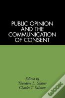 Public Opinion And The Communication Of Consent