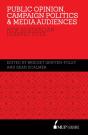 Public Opinion, Campaign Politics & Media Audiences - Preview